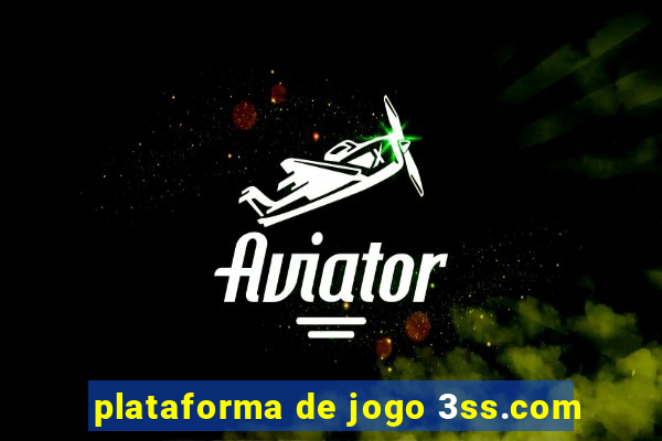 plataforma de jogo 3ss.com